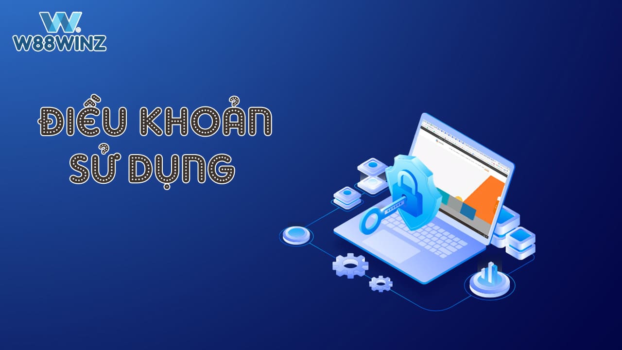 Điều khoản sử dụng W88 và điều kiện tham gia W88winz.net